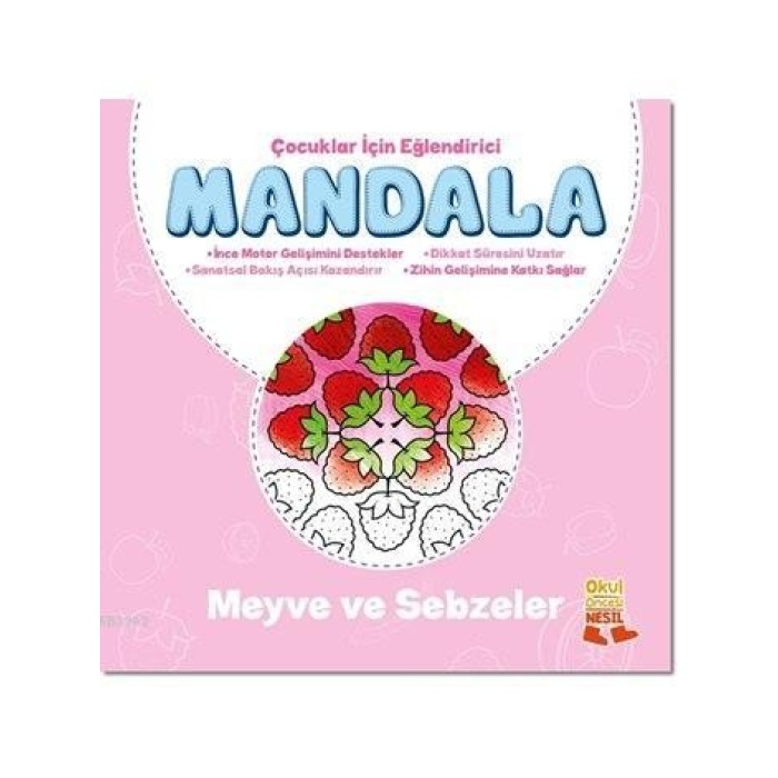 Çocuklar İçin Eğlendirici Mandala: Meyve ve Sebzeler; Eğlendirici Mandala Serisi