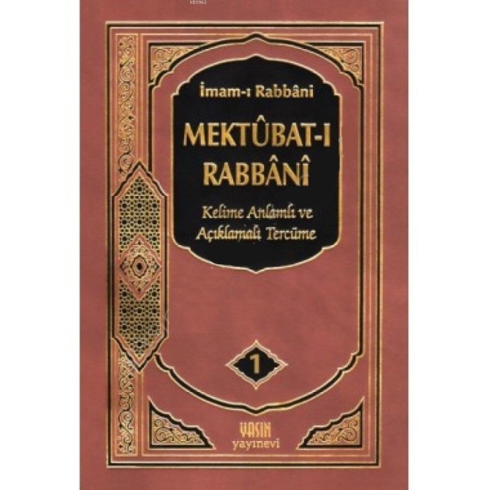 Mektubatı Rabbani 1. Cilt; Kelime Anlamlı Ve Açıklamalı Tercüme