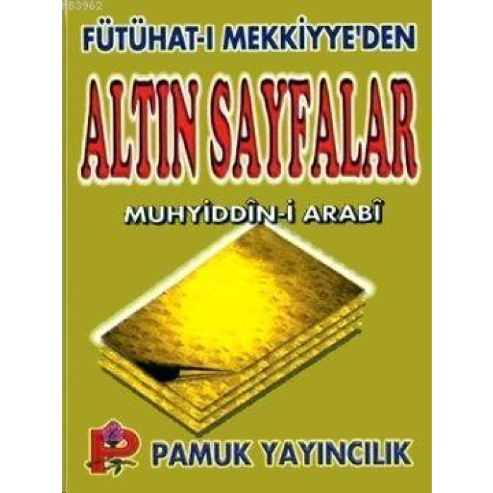 Fütühat-ı Mekkiyyeden Altın Sayfalar (Tasavvuf-005)