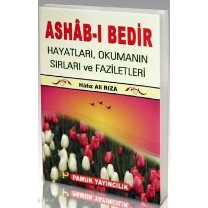 Ashabı Bedir (Dua-063); Hayatları, Okumanın Sırları ve Faziletleri