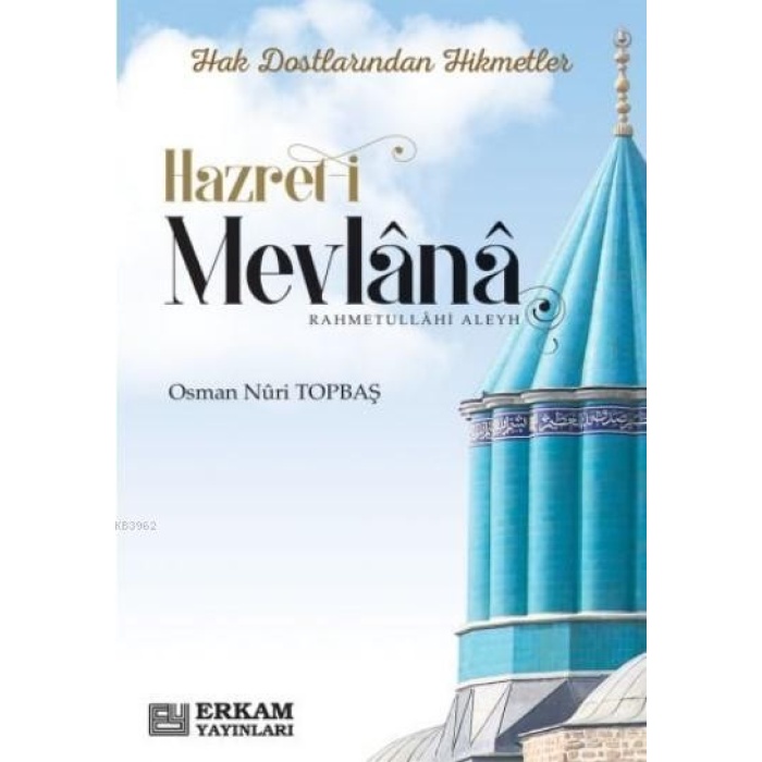 Hazreti Mevlâna - Osman Nuri Topbaş