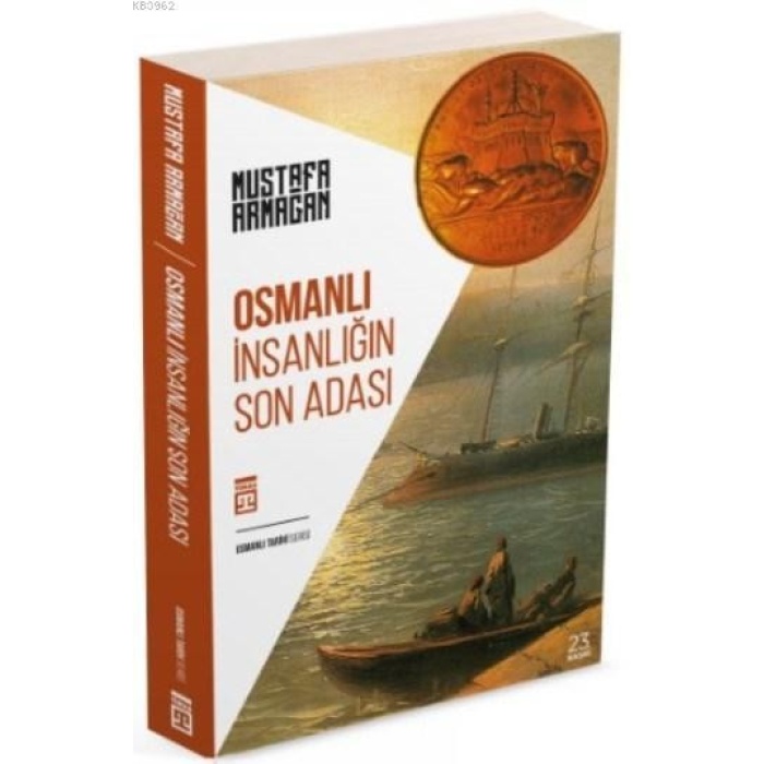 Osmanlı; İnsanlığın Son Adası