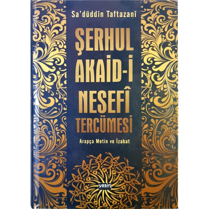 Şerhul Akaidi Nesefi Tercümesi; Arapça Metin Ve İzahat