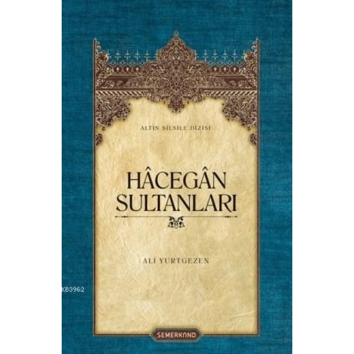 Hacegan Sultanları | Ali Yurtgezen