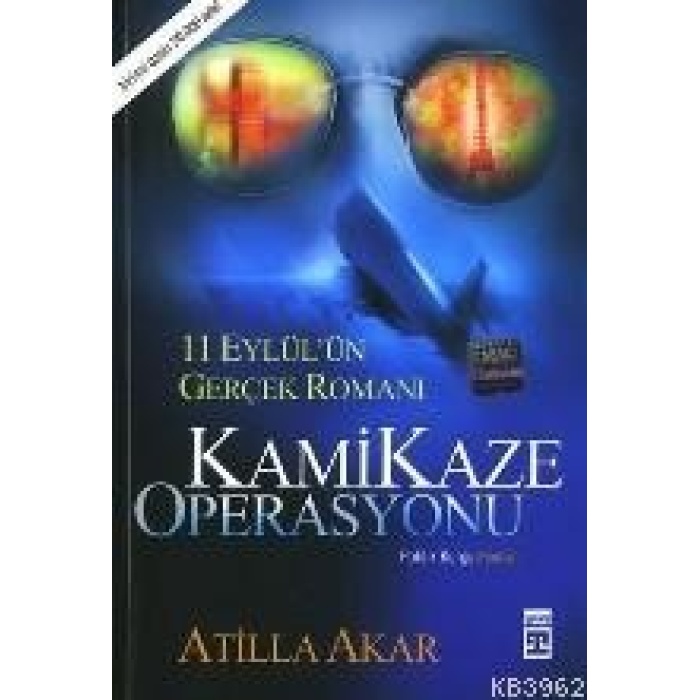 Kamikaze Operasyonu; 11 Eylülün Gerçek Romanı