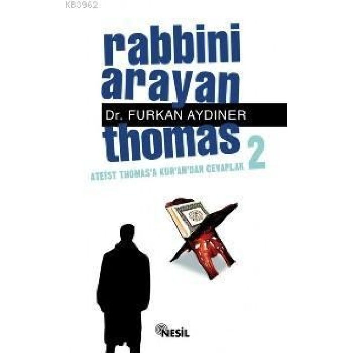 Rabbini Arayan Thomas 2; Ateist Thomas´a Kur´an´dan Cevaplar