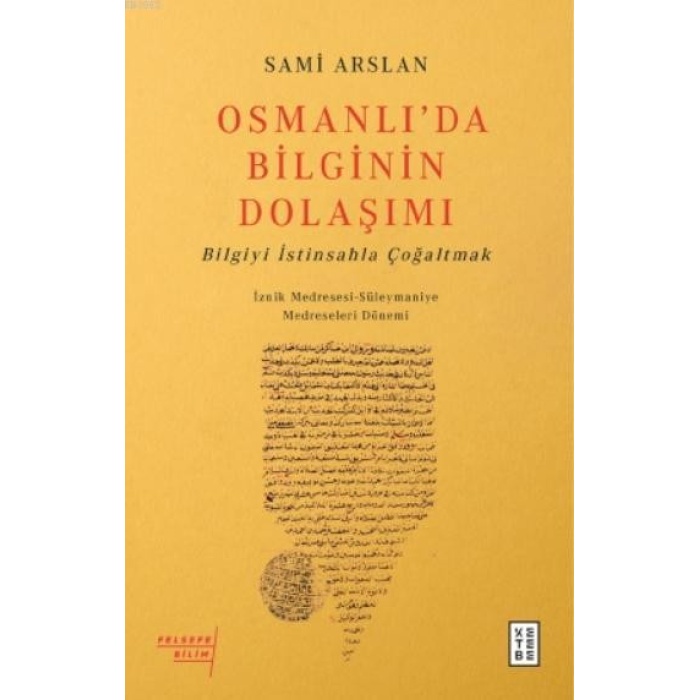 Osmanlıda Bilginin Dolaşımı; Bilgiyi İstinsahla Çoğaltmak