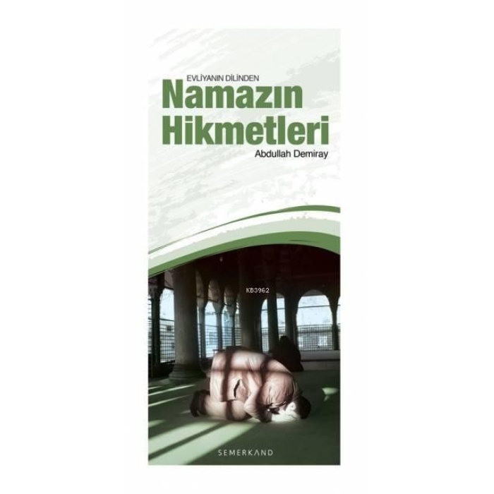 Namazın Hikmetleri | Abdullah Demiray