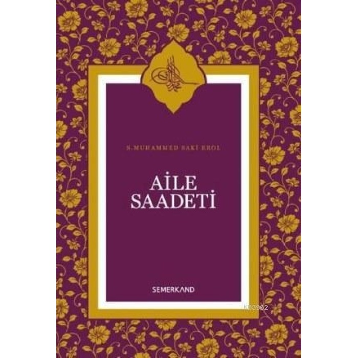Aile Saadeti - Ciltli | S. Muhammed Saki Elhüseyni