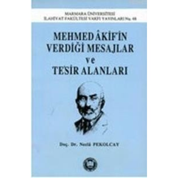 Mehmed Akifin Verdiği Mesajlar Ve Tesir Alanları
