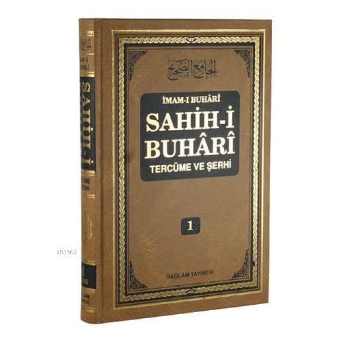 Sahih-i Buhari Tercüme ve Şerhi cilt 1; Hadis No: 1 - 785