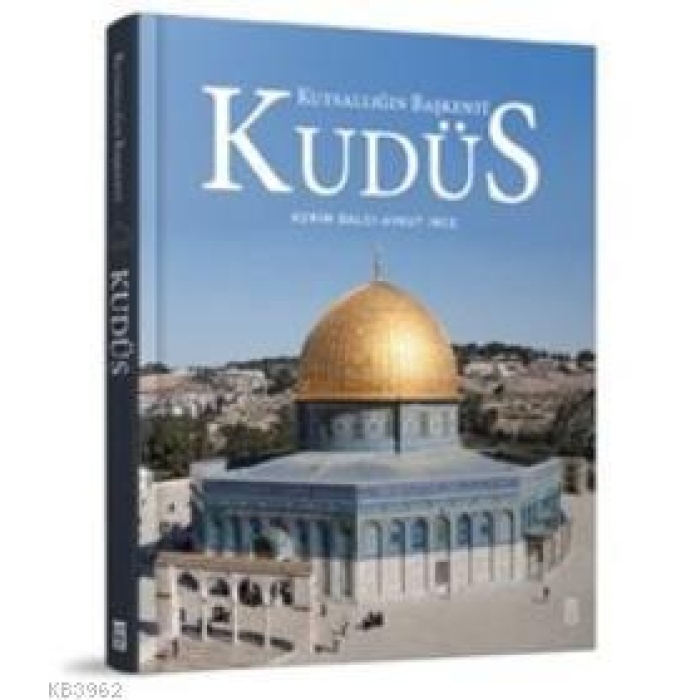 Kudüs: Kutsallığın Başkenti