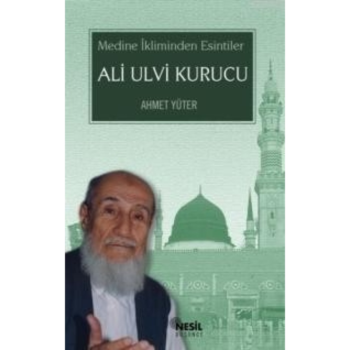 Ali Ulvi Kurucu; Medine İkliminden Esintiler