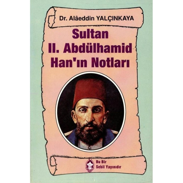 Sultan II. Abdülhamid Hanın Notları
