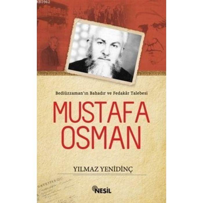Bediüzzamanın Bahadır ve Fedakar Talebesi Mustafa Osman