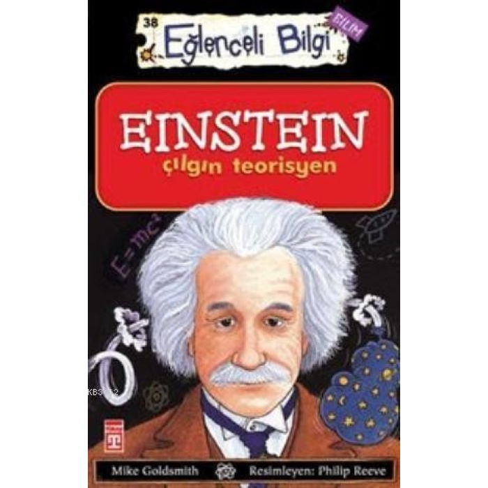 Einstein Çılgın Teorisyen; Eğlenceli Bilim, +10 Yaş