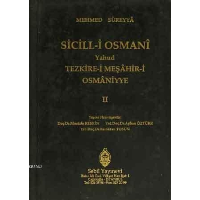 Sicill-i Osmanı Yahud Tezkire-i Meşahir-i Osmaniyye Cilt 2