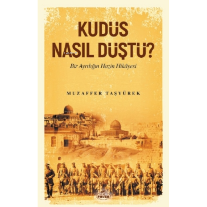 Kudüs Nasıl Düştü?