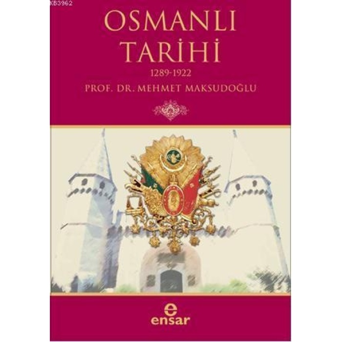 Osmanlı Tarihi; 1289-1922