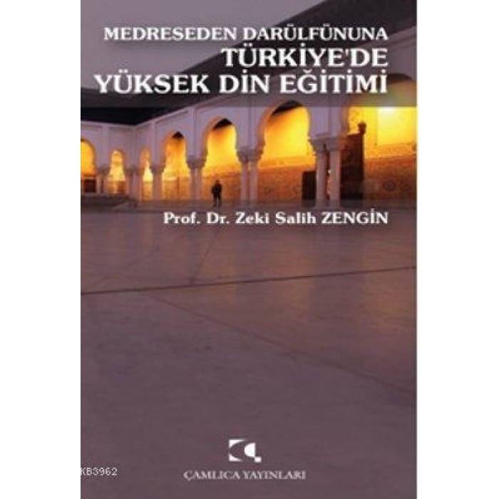 Medreseden Darülfünuna Türkiyede Yüksek Din Eğitimi