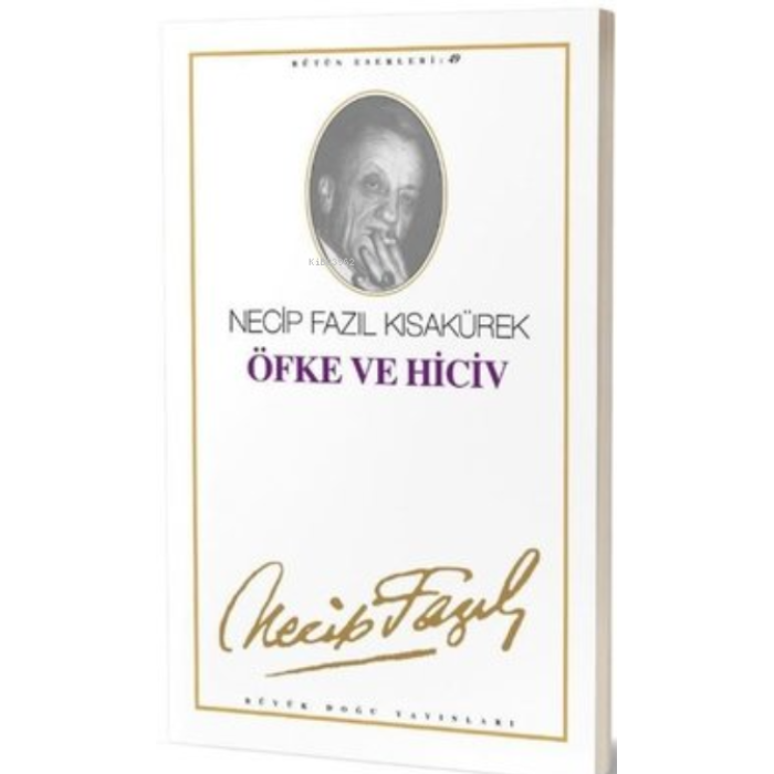 Öfke ve Hiciv : 41 ;- Necip Fazıl Bütün Eserleri