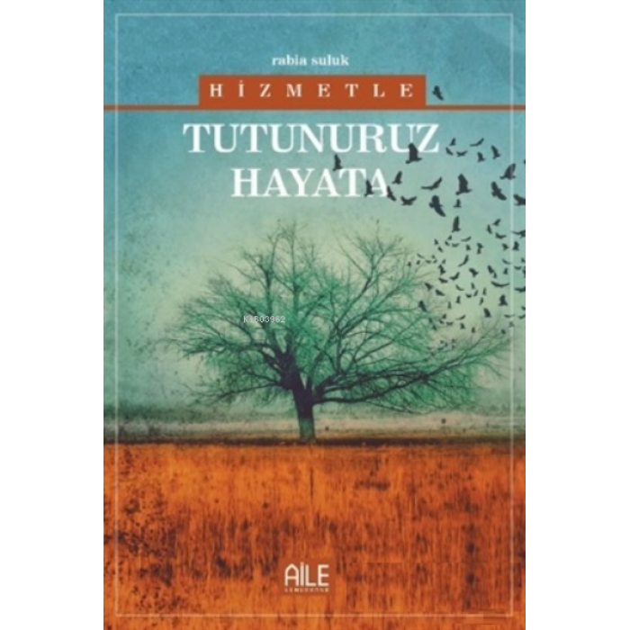 Hizmetle Tutunuruz Hayata | Rabia Suluk