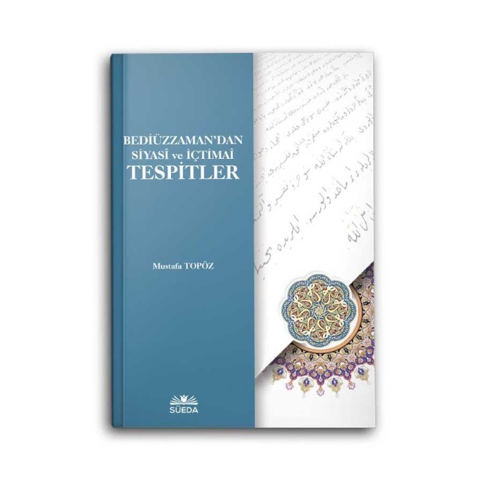 Bediüzzamandan Siyasi ve İçtimai Tespitler