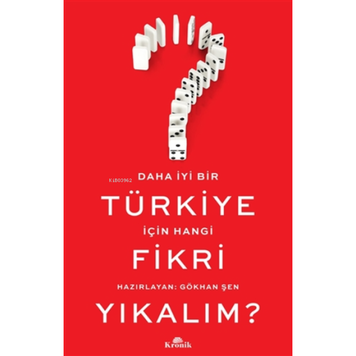 Daha Iyi Bir Türkiye Için Hangi Fikri Yıkalım?