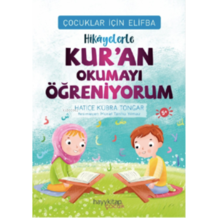 Çocuklar İçin Elifba: Hikâyelerle Kuran Okumayı Öğreniyorum