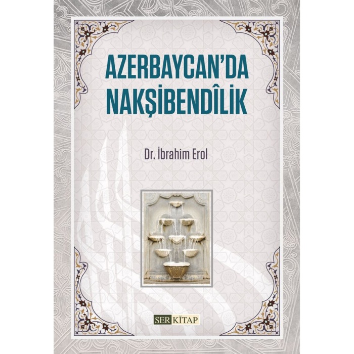Azerbaycanda Nakşibendilik - Dr. İbrahim Erol