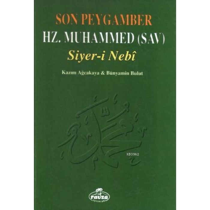 Son Peygamber Hz. Muhammed (sav) Siyer-i Nebi