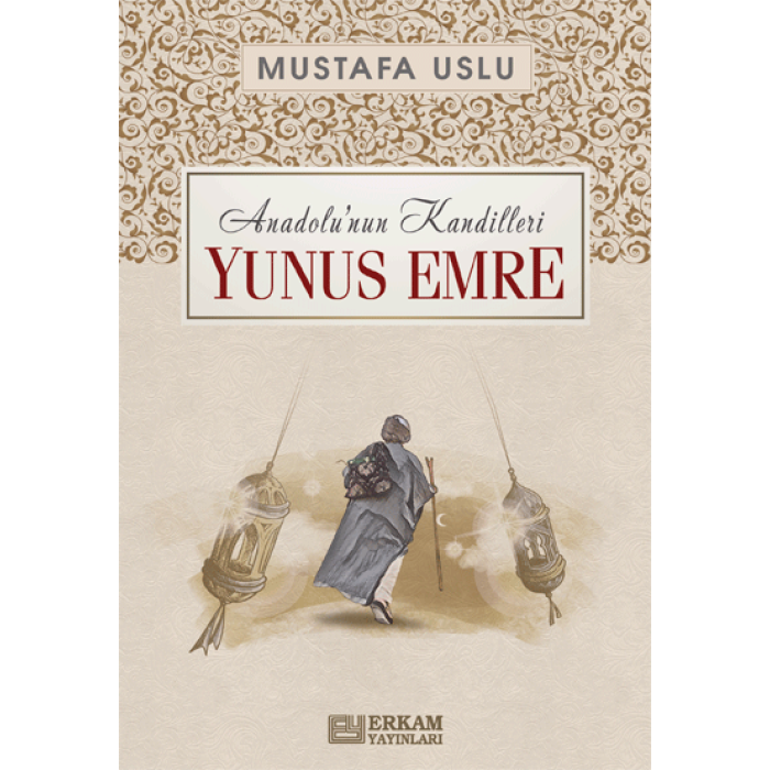 Anadolu’nun Kandilleri - Yunus Emre - Mustafa Uslu