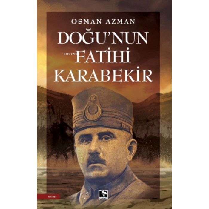 Doğunun Fatihi Karabekir