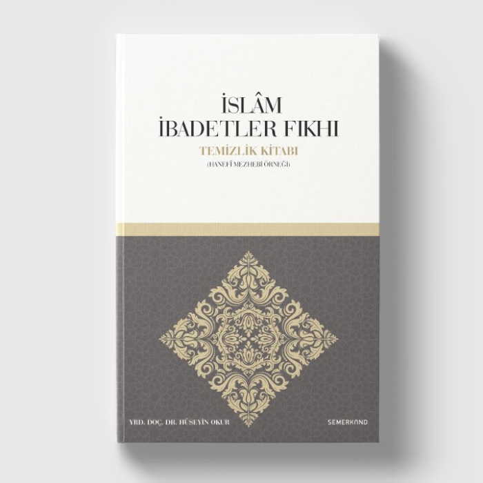İslam İbadetler Fıkıhı Temizlik Kitabı | Hüseyin Okur