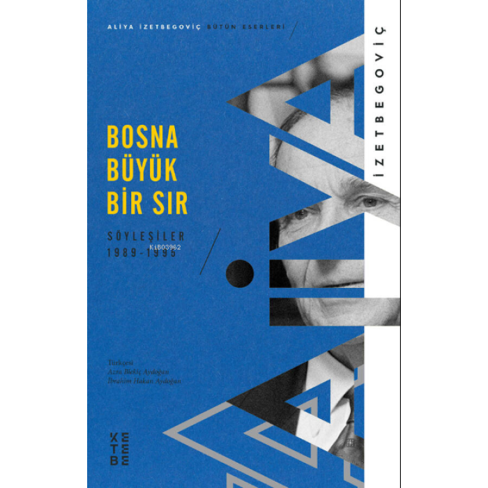 Bosna Büyük Bir Sır;Söyleşiler 1989-1995