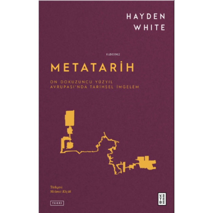 Metatarih;On Dokuzuncu Yüzyıl Avrupasında Tarihsel İmgelem