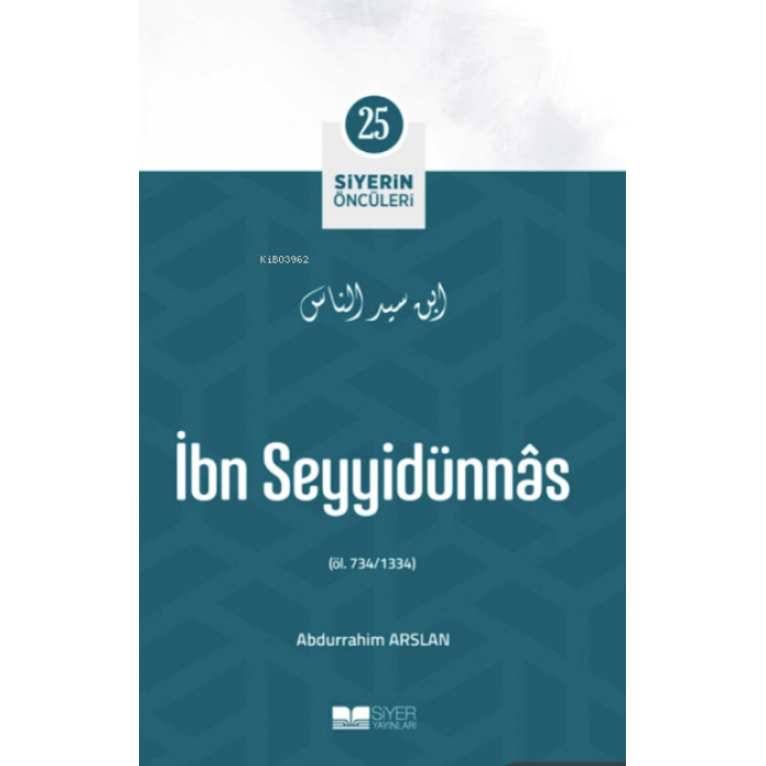 İbn Seyyidünnâs; Siyerin Öncüleri 25