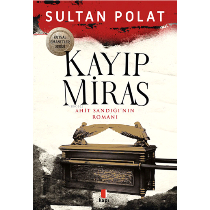 Kayıp Miras ;Ahit Sandığının Romanı