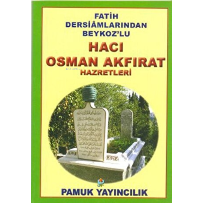 Hacı Osman Akfırat Hazretleri (Evliya-019)