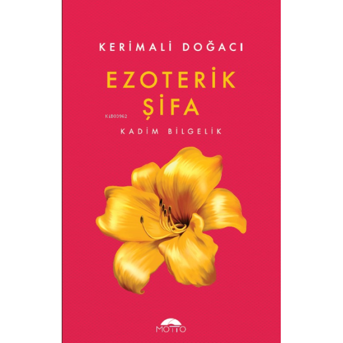 Ezoterik Şifa;Kadim Bilgelik