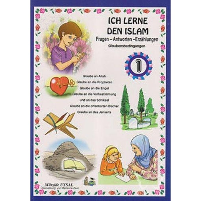 Dinimi Öğreniyorum 1 - Hikayelerle İslamın Şartları (Almanca) (Kod: 165)  Ich Lerne Den Islam 1 - Glaubensbedıngungen