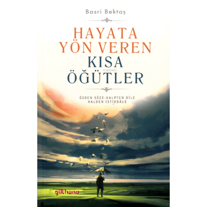 Hayata Yön Veren Kısa Öğütler