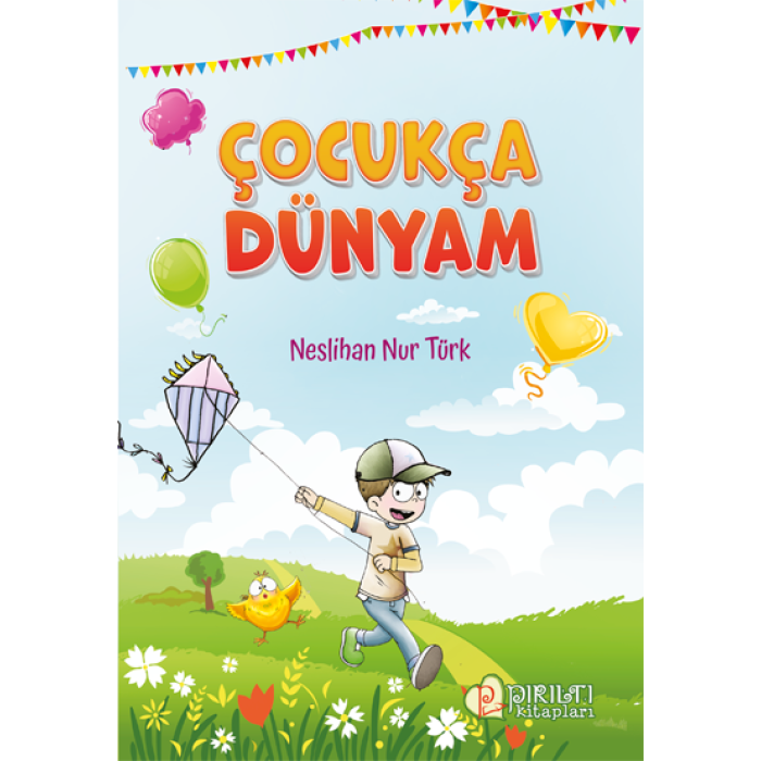 Çocukça Dünyam - Neslihan Nur Türk