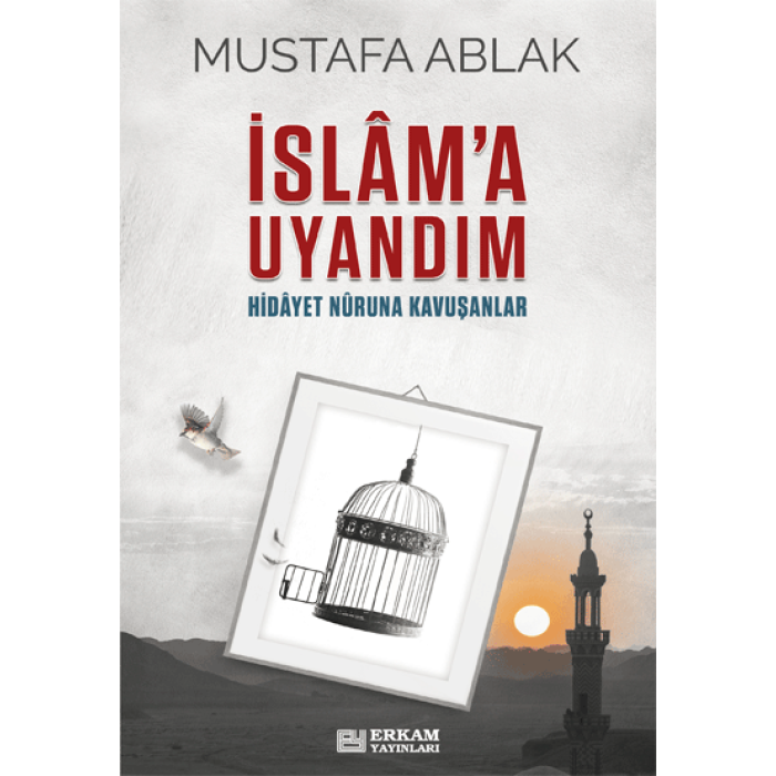 İslâm’a Uyandım - Mustafa Ablak