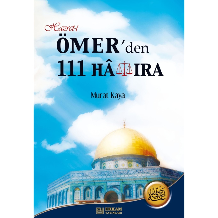 Hazreti Ömerden 111 Hatıra - Dr. Murat Kaya