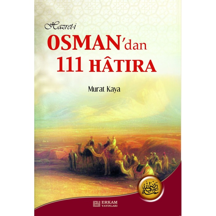 Hazreti Osmandan 111 Hatıra - Dr. Murat Kaya