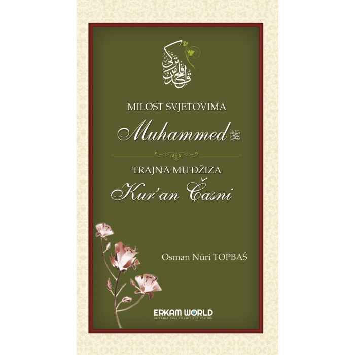 Milost Svjetovima Muhammed Trajna Mu’džıza Kur’an Časni