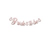 Dekoratif Bride To Be Rose Gold | Kaligrafi Banner Bride To Be