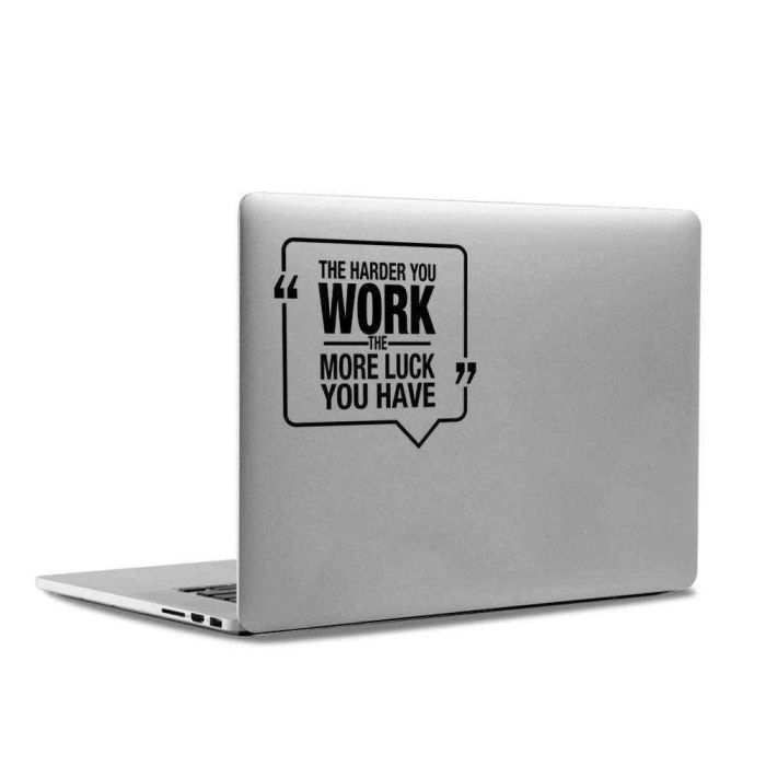 The Harder You Work The More Luck You Have Yazılı Bilgisayar, Laptop, ipad, Sticker, Çıkartma