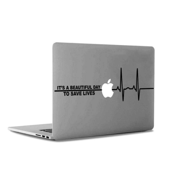 Its A Beautiful Day To Save Lives Dizüstü Bilgisayar Mac Book Laptop Sticker, Etiket, Çıkartma W12